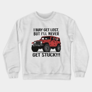 I'll never get stuck with this baby around! Crewneck Sweatshirt